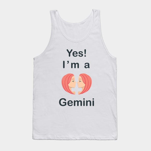 Yes I am a Gemini Tank Top by aleo